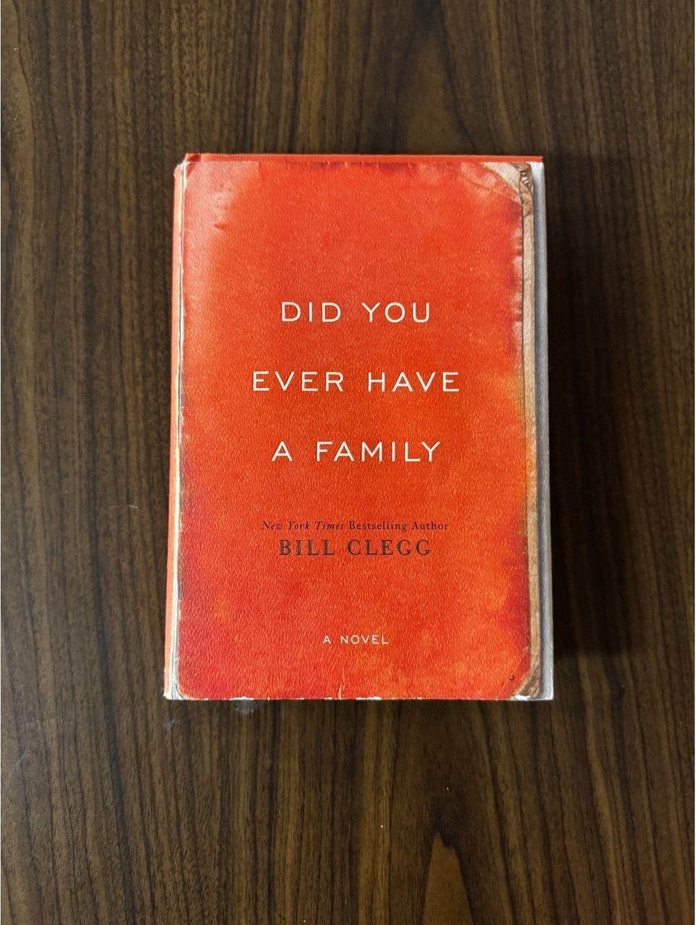 Did You Ever Have a Family Bill Clegg HC 1st Edition 1st Print 9781476798172
